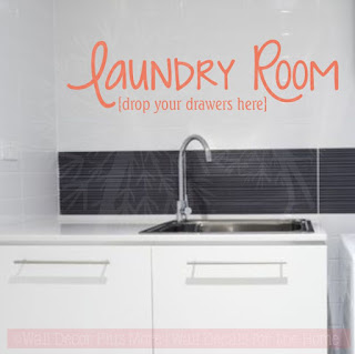 http://www.walldecorplusmore.com/Laundry-Room-Drop-your-Drawers-Here-Vinyl-Wall-Decal-Stickers-Wall-Letters/