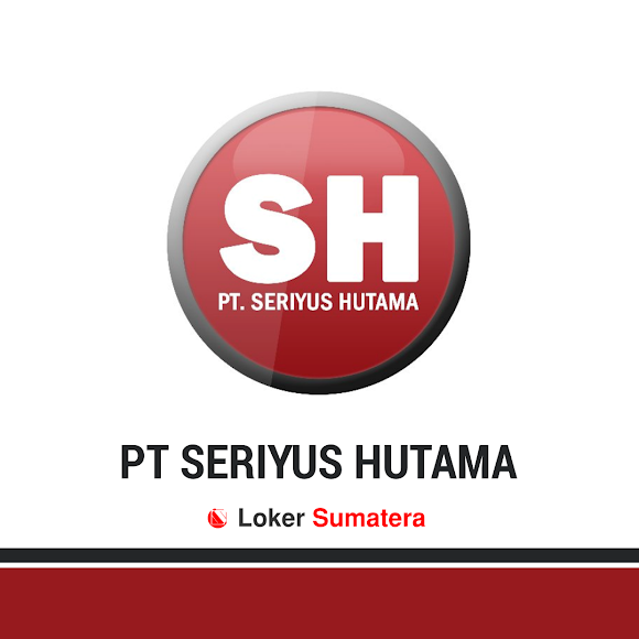 Lowongan Kerja PT Seriyus Hutama Pekanbaru Januari 2020 Lowongan Kerja Terbaru PT Seriyus Hutama Pekanbaru Januari 2020 sebagai Marketing
