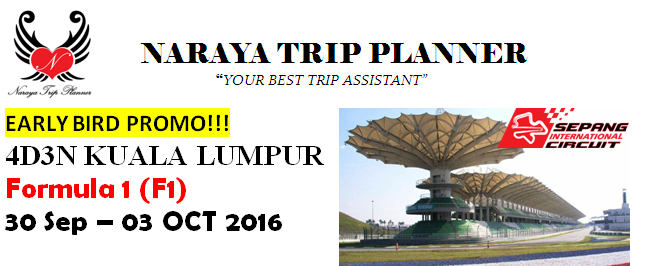 Paket Wisata F1 Malaysia Murah Promo Tour 2016 Paket Wisata F1 Malaysia Murah Promo Tour 2016