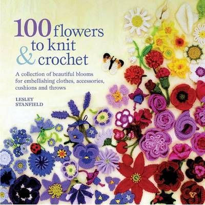 100 Flowers to crochet