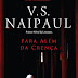 Quetzal Editores | "Para Além da Crença" de V.S.Naipaul 