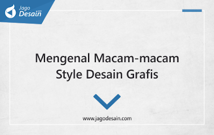 Mengenal Macam-macam Aliran Style Desain Grafis