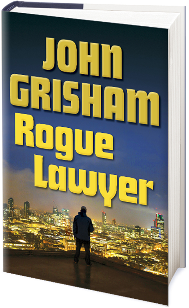 First Look Official Cover & Synopsis Of Rogue Lawyer By John Grisham Revealed Kernel