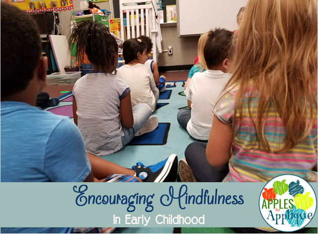 Encouraging Mindfulness in Early Childhood | Apples to Applique