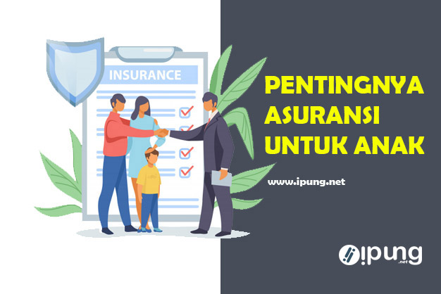 Pentingnya Punya Asuransi Untuk Anak