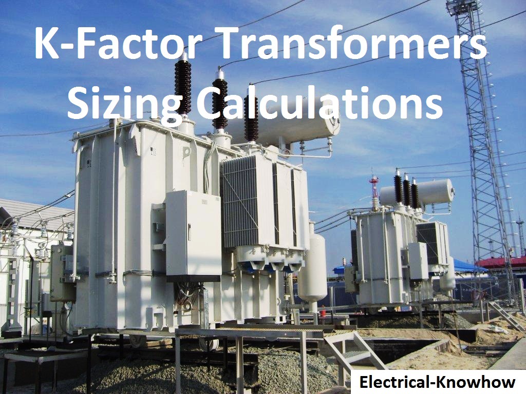 Power And Distribution Transformers Sizing Calculations Part Seven Electrical Knowhow