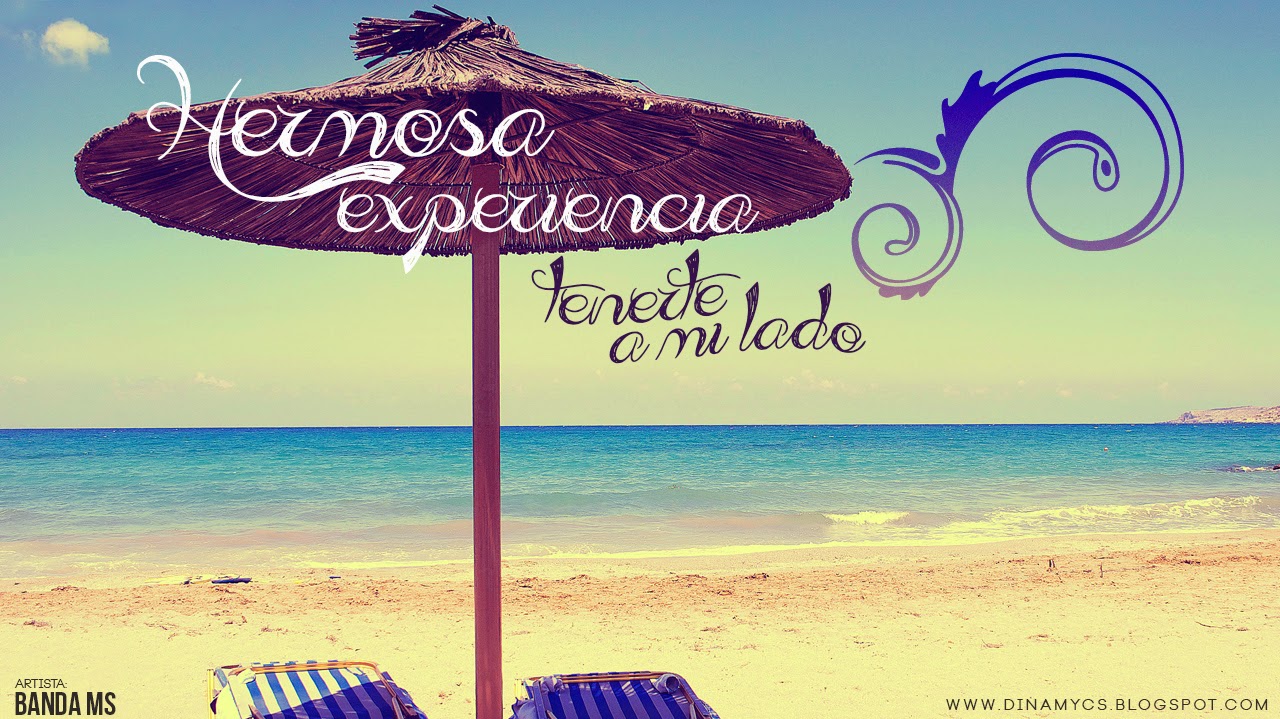 Hermosa experiencia tenerte a mi lado BANDA MS frase Hermosa experiencia tenerte a mi lado - BANDA MS