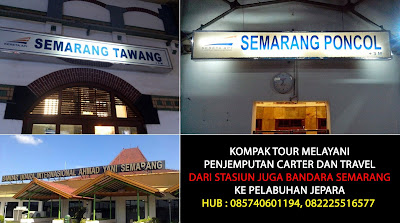 Sewa Mobil Juga Travel dari Stasiun dan Bandara Semarang Ke Pelabuhan Jepara Sewa Mobil Juga Travel dari Stasiun dan Bandara Semarang Ke Pelabuhan Jepara