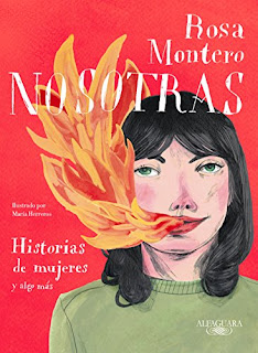 Nosotras. Historias de mujeres y algo mas- Rosa Montero