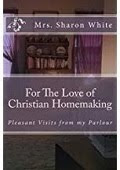 "For the Love of Christian Homemaking"