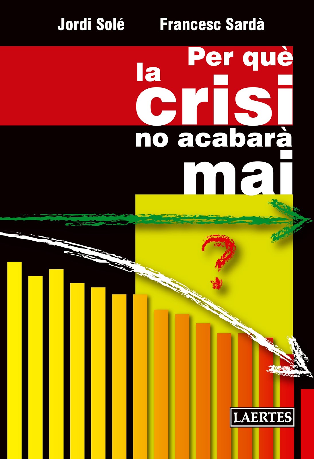 Llibre: 'Per què la crisi no acabarà mai'
