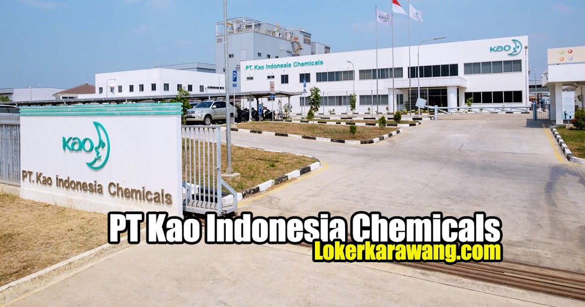 Lowongan Kerja PT Kao Indonesia Chemicals Karawang 2020 ...