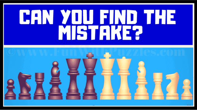 Chess Piece Mistake Picture Puzzles with Answers