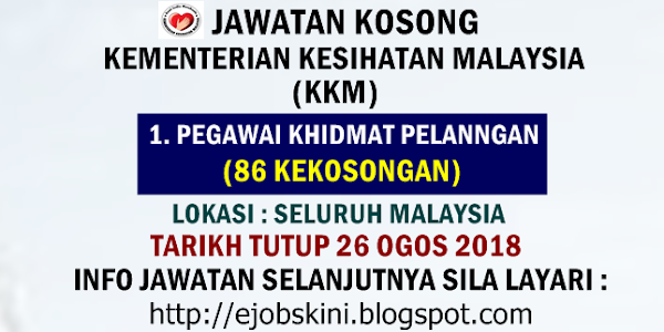 Jawatan Kosong Kementerian Kesihatan Malaysia (KKM) - 26 Ogos 2018