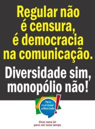 Defendemos a regulação da mídia.