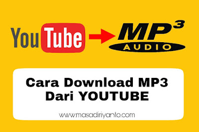 Cara Download mp3 di youtube 