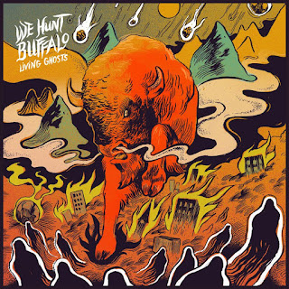 Living Ghosts - We Hunt Buffalo