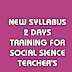 SCERT - NEW SYLLABUS 2 DAYS TRAINING FOR SOCIAL SCIENCE TEACHERS - DIR PROC
