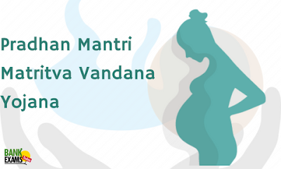  Pradhan Mantri Matritva Vandana Yojana