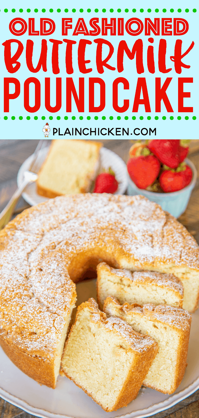 Old Fashioned Buttermilk Pound Cake | Plain Chicken®