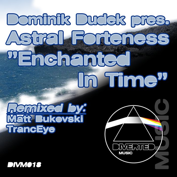 00-Dominik_Dudek_pres_Astral_Forteness-Enchanted_In_Time-%2528DIVM018%2529-WEB-2011.jpg
