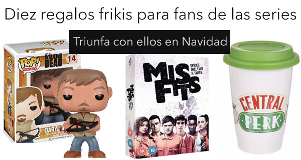 10 regalos frikis que encantarán a los amantes de las series 10 regalos frikis que encantarán a los amantes de las series