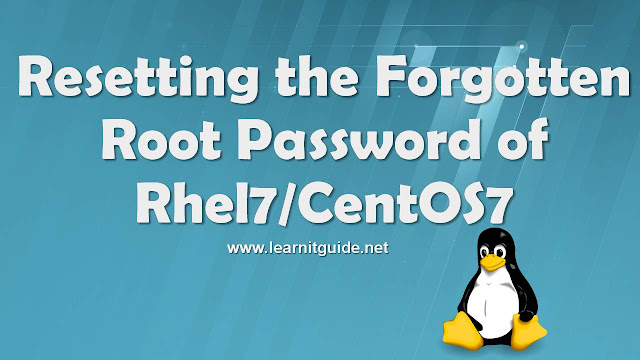How to Reset Forgotten Root Password of RHEL7 / CentOS7