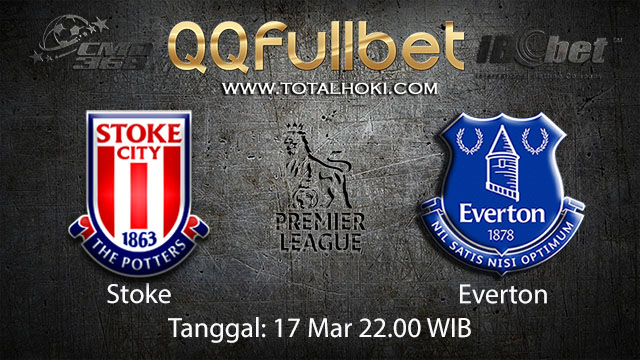 BOLA88 - PREDIKSI TARUHAN BOLA STOKE VS EVERTON 17 MARET 2018 ( ENGLISH PREMIER LEAGUE )