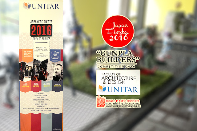 UNITAR JAPAN FIESTA 2016 - GUNPLA BUILDER COMPETITION MALAYSIA -  putrashining.blogspot.my