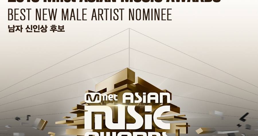 Hot Mnet Asian Music Award For Best New Male Artist, Paling Baru!