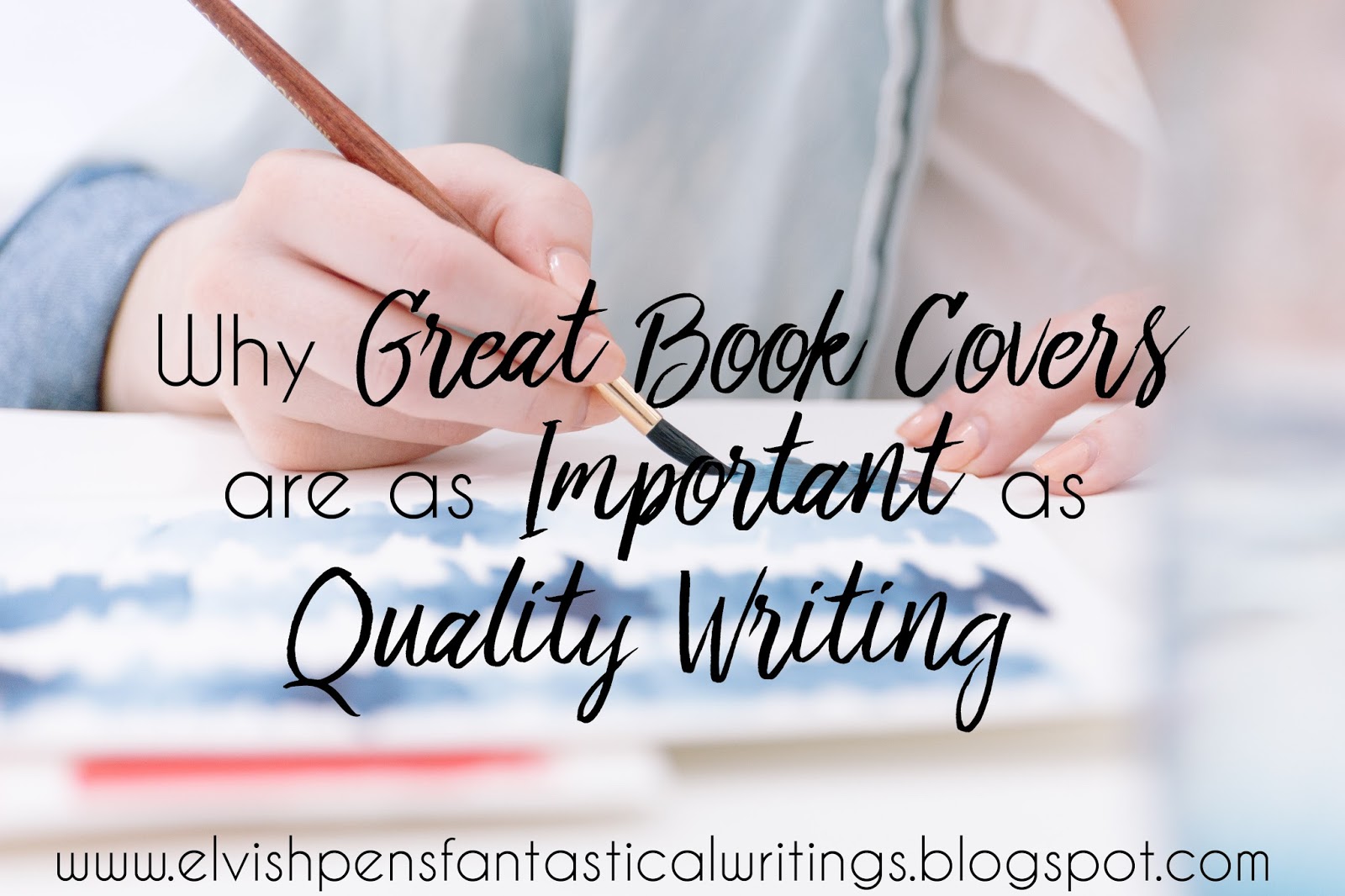 Elvish Pens, Fantastical Writings Why Great Book Covers are as