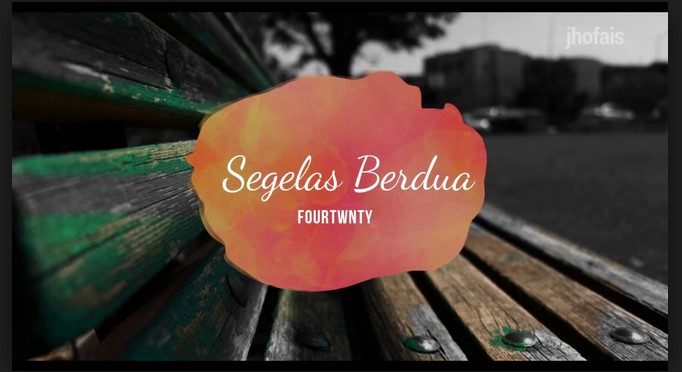 LIRIK LAGU / Segelas Berdua Fourtwnty