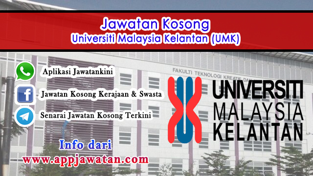 Jawatan Kosong di Universiti Malaysia Kelantan (UMK)