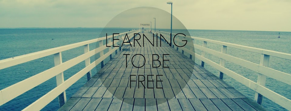 LEARNING TO BE  FREE