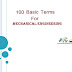 100 Basic Terms For Mechanical Engineering ( PDF DOWNLOAD )