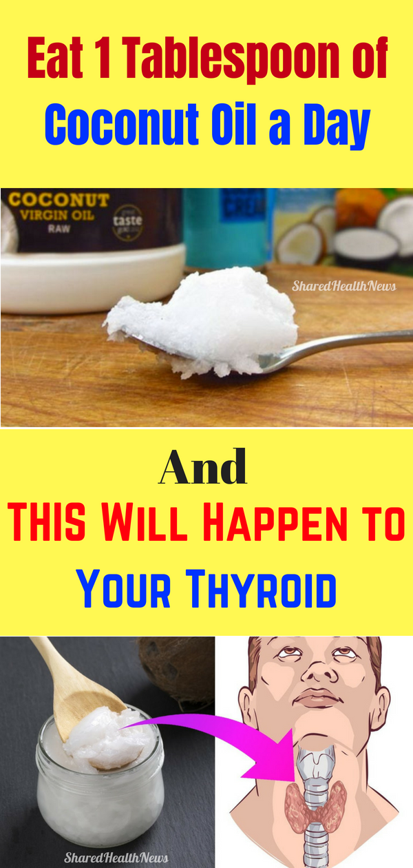 Shared Health News Eat 1 Tablespoon of Coconut Oil a Day and THIS Will