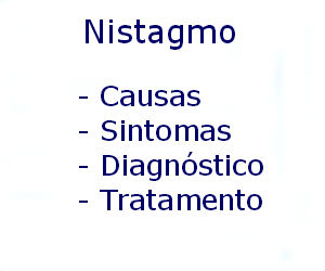 Nistagmo causas e tratamento