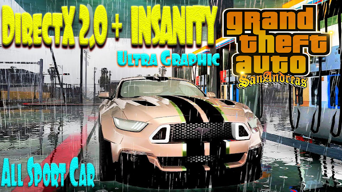 GTA San Andreas Directx 2.0 + Insanity Ultra Graphics Mod