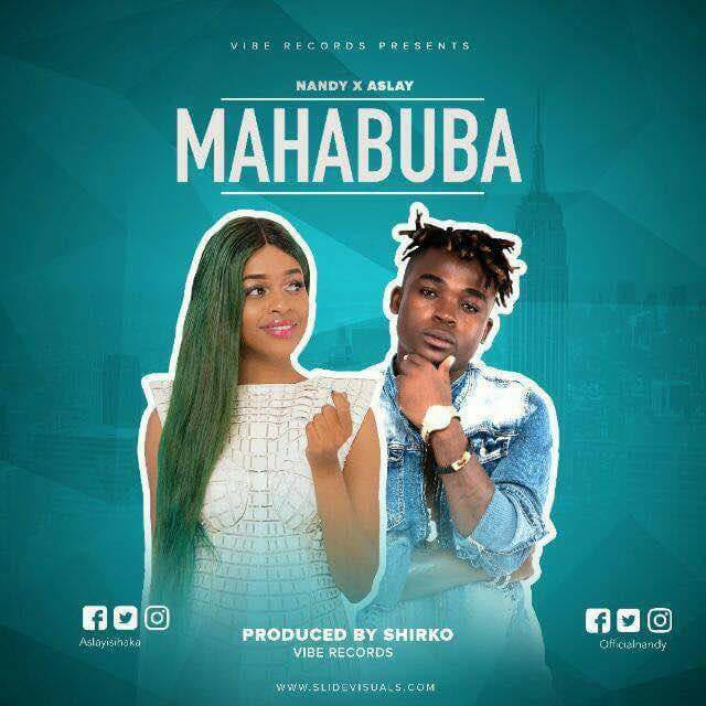 Audio | Aslay Ft Nandy – Mahabuba | Mp3 Download - Mtafutaji Newz