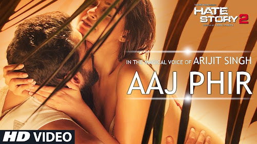 Aaj Phir - Hate Story 2 (2014) Full Music Video Song Free Download And Watch Online at worldfree4u.com