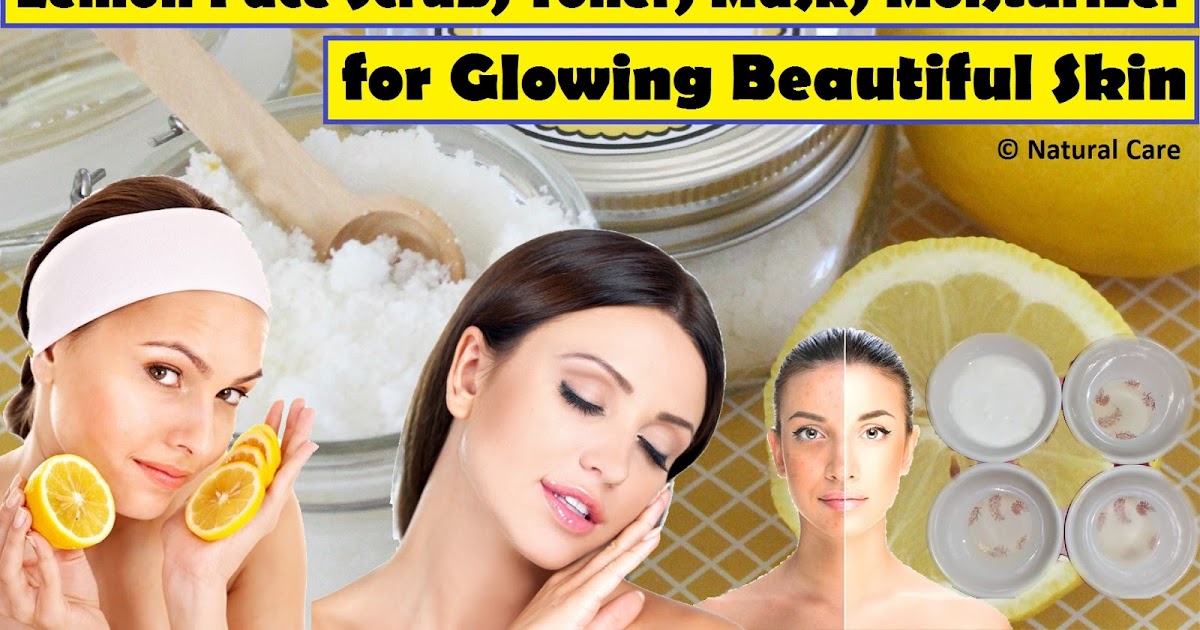 Lemon Face Scrub Toner Mask Moisturizer for Glowing Beautiful Skin