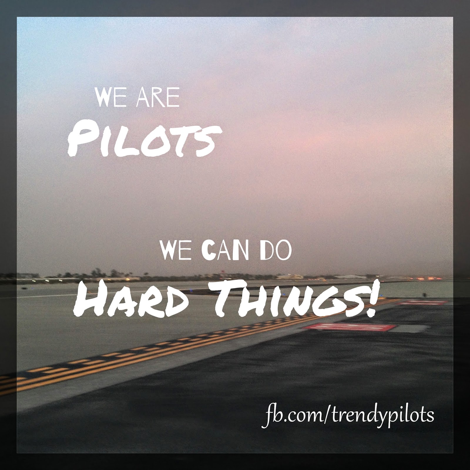 Trendy Pilots: Motivational Quotes/Pictures 2014