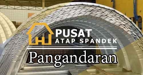 Harga Atap Spandek Lengkung Pangandaran Murah Promo 2020 Harga Atap Spandek Lengkung Pangandaran Murah Promo 2020
