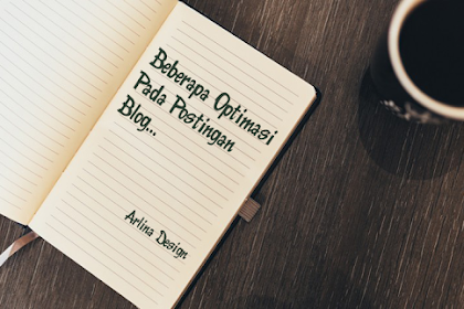 Beberapa Meningkatkan Secara Optimal Pada Postingan Blog
