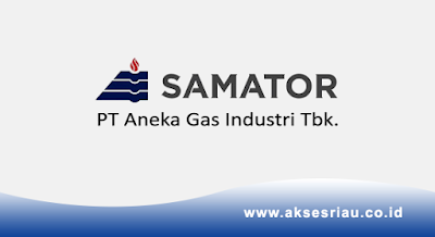 PT Aneka Gas Industri Tbk (Samator) Riau