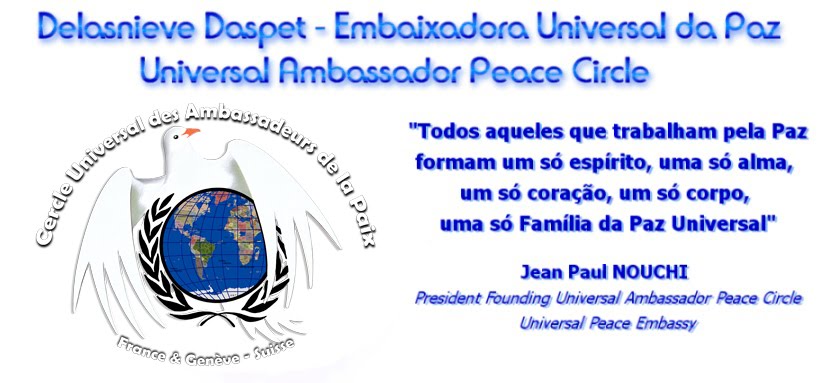 Delasnieve Daspet - Embaixadora Universal da Paz