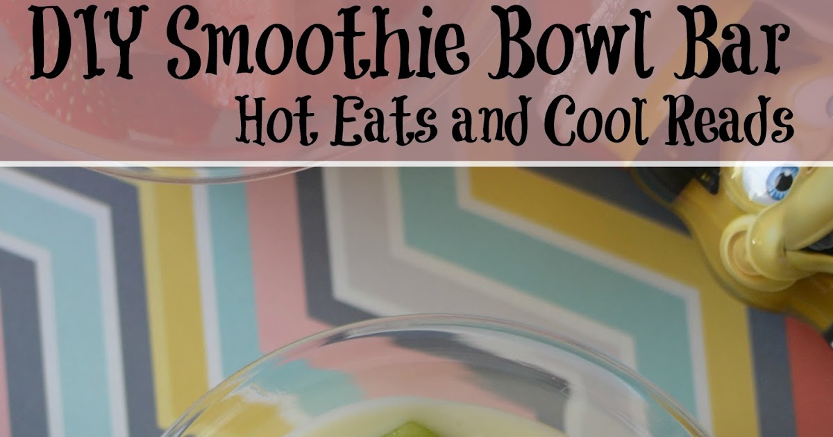 DIY Smoothie Bowl Bar // Superfood Haul + Organization — Breanna Spain Blog