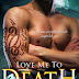 [Entangled Publishing]Cover Reveal:Love Me To Death by  Marissa Clark