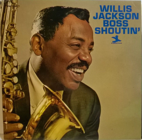 egroj world: Willis Jackson ‎• Boss Shoutin&#39;