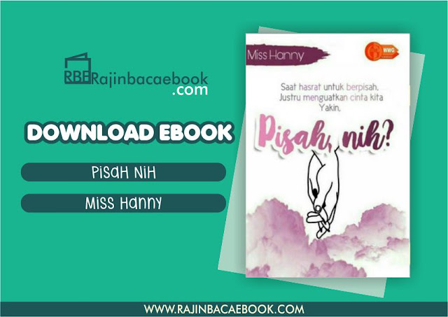 Download Novel Pisah Nih by Miss Hanny Pdf Download Novel Pisah Nih by Miss Hanny Pdf